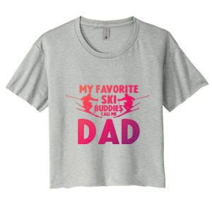 Skier Dad My Favorite Ski Buddies Call Me Dad Ski Dad Ski Gift Women's Crop Top Tee