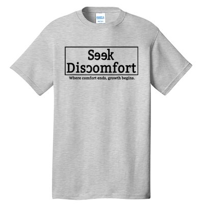 Seek Discomfort Motivational Quote Inspirational Change Tall T-Shirt