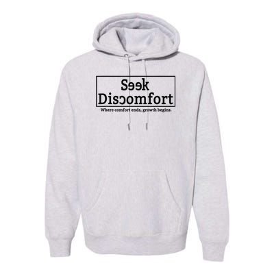 Seek Discomfort Motivational Quote Inspirational Change Premium Hoodie