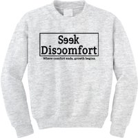 Seek Discomfort Motivational Quote Inspirational Change Kids Sweatshirt