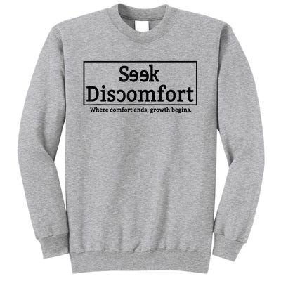 Seek Discomfort Motivational Quote Inspirational Change Tall Sweatshirt