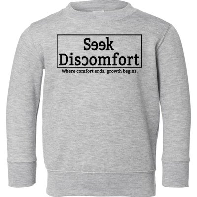 Seek Discomfort Motivational Quote Inspirational Change Toddler Sweatshirt