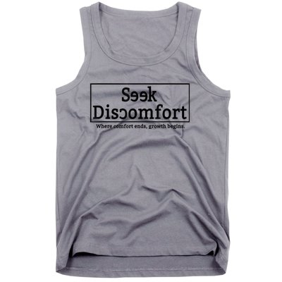 Seek Discomfort Motivational Quote Inspirational Change Tank Top