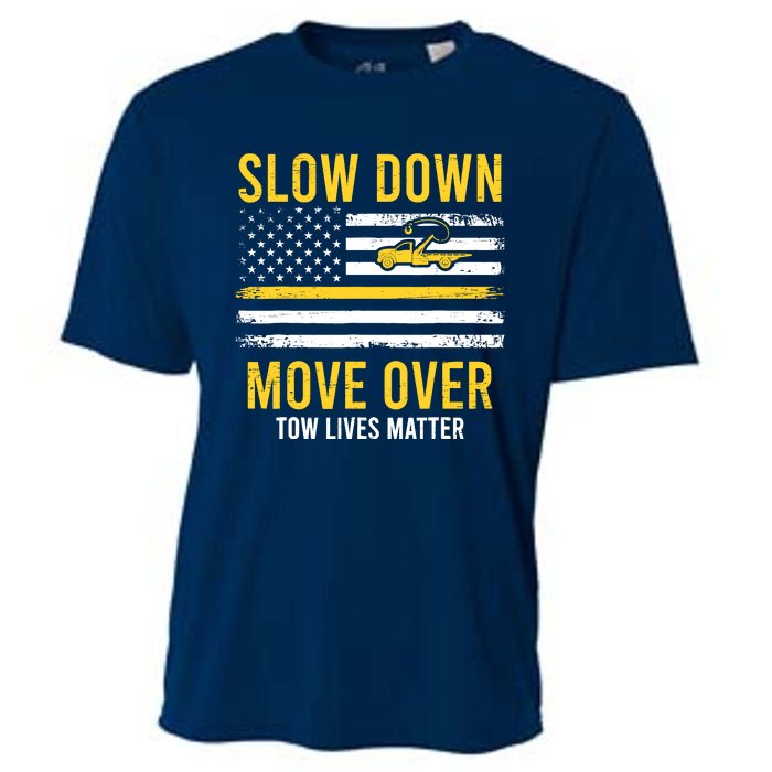 Slow Down Move Over Tow Lives Matter Driver American Flag Cooling Performance Crew T-Shirt