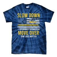 Slow Down Move Over Tow Lives Matter Driver American Flag Tie-Dye T-Shirt