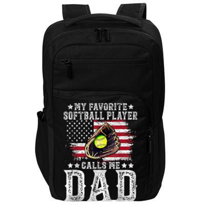 Softball Dad My Favorite Softball Player Calls Me Dad Gift Impact Tech Backpack