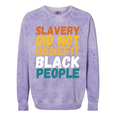 Slavery Did Not Benefit Black People Colorblast Crewneck Sweatshirt