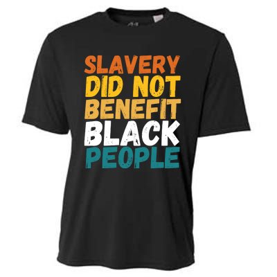 Slavery Did Not Benefit Black People Cooling Performance Crew T-Shirt