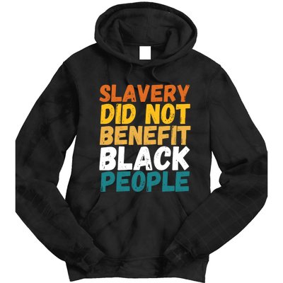 Slavery Did Not Benefit Black People Tie Dye Hoodie