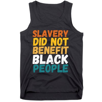 Slavery Did Not Benefit Black People Tank Top