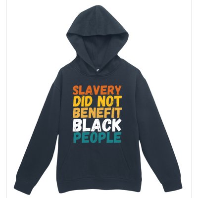 Slavery Did Not Benefit Black People Urban Pullover Hoodie