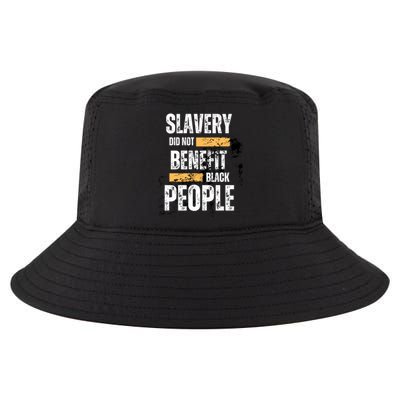 Slavery Did Not Benefit Black People Cool Comfort Performance Bucket Hat