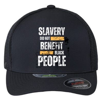 Slavery Did Not Benefit Black People Flexfit Unipanel Trucker Cap