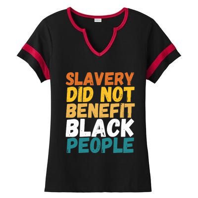 Slavery Did Not Benefit Black People Ladies Halftime Notch Neck Tee