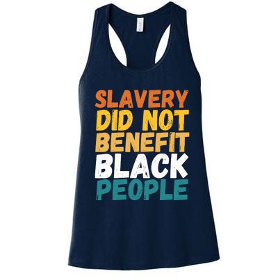 Slavery Did Not Benefit Black People Women's Racerback Tank