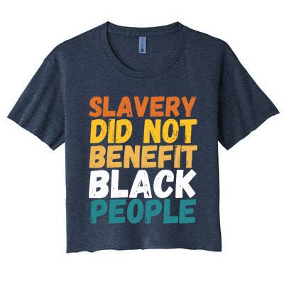 Slavery Did Not Benefit Black People Women's Crop Top Tee