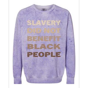 Slavery Did Not Benefit Black People Colorblast Crewneck Sweatshirt