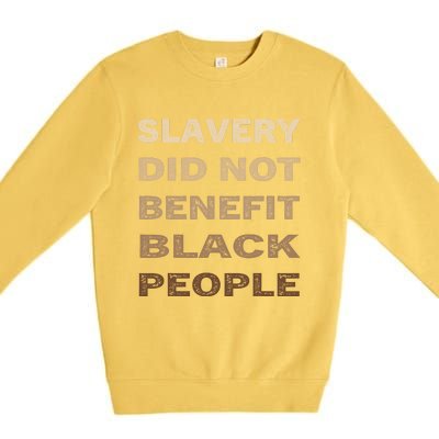 Slavery Did Not Benefit Black People Premium Crewneck Sweatshirt