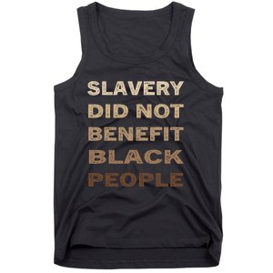 Slavery Did Not Benefit Black People Tank Top