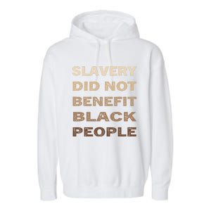 Slavery Did Not Benefit Black People Garment-Dyed Fleece Hoodie