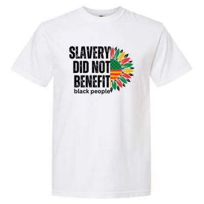 Slavery Did Not Benefit Black People Garment-Dyed Heavyweight T-Shirt