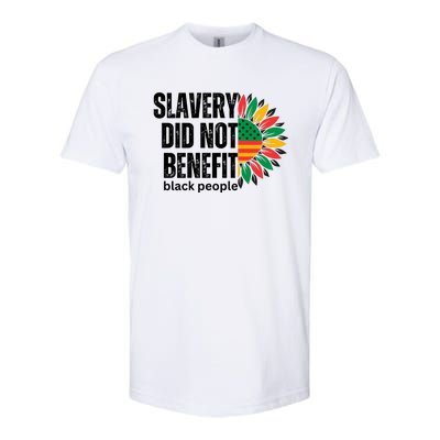 Slavery Did Not Benefit Black People Softstyle CVC T-Shirt