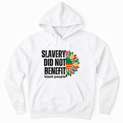 Slavery Did Not Benefit Black People Hoodie