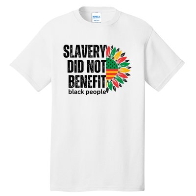 Slavery Did Not Benefit Black People Tall T-Shirt