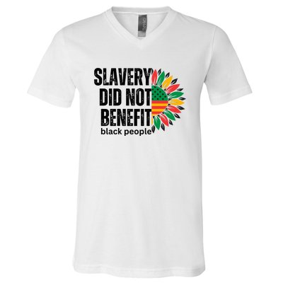 Slavery Did Not Benefit Black People V-Neck T-Shirt