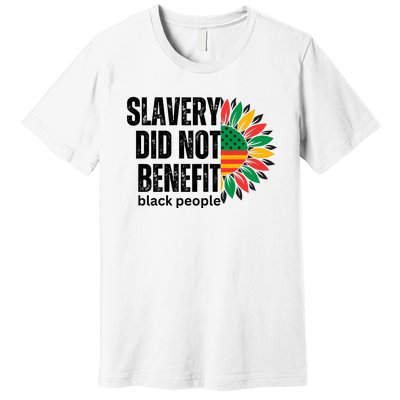 Slavery Did Not Benefit Black People Premium T-Shirt