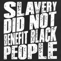 Slavery Did Not Benefit Black People 11oz C Handle Ceramic Mug