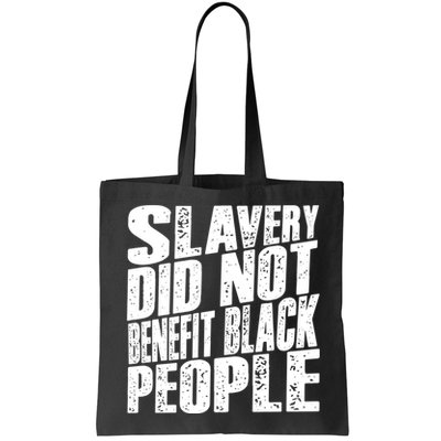 Slavery Did Not Benefit Black People Bag