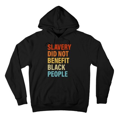 Slavery Did Not Benefit Black People Hoodie