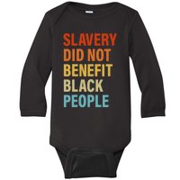 Slavery Did Not Benefit Black People Baby Long Sleeve Bodysuit