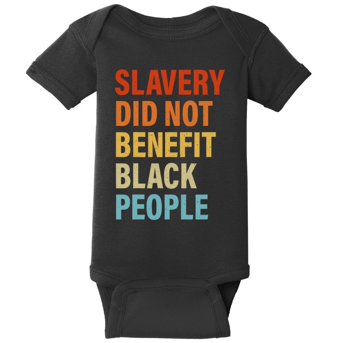 Slavery Did Not Benefit Black People Baby Bodysuit