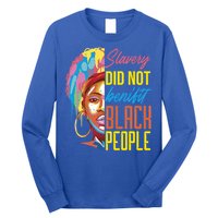 Slavery Did Not Benefit Black People Historical Awareness Gift Long Sleeve Shirt