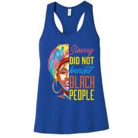 Slavery Did Not Benefit Black People Historical Awareness Gift Women's Racerback Tank