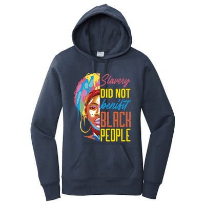 Slavery Did Not Benefit Black People Historical Awareness Gift Women's Pullover Hoodie