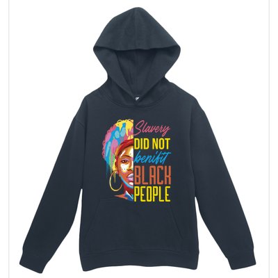 Slavery Did Not Benefit Black People Historical Awareness Gift Urban Pullover Hoodie