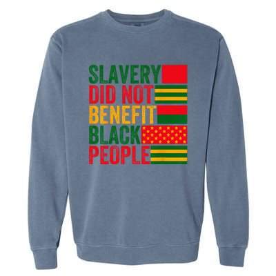 Slavery Did Not Benefit Black People American Flag Slavery Garment-Dyed Sweatshirt