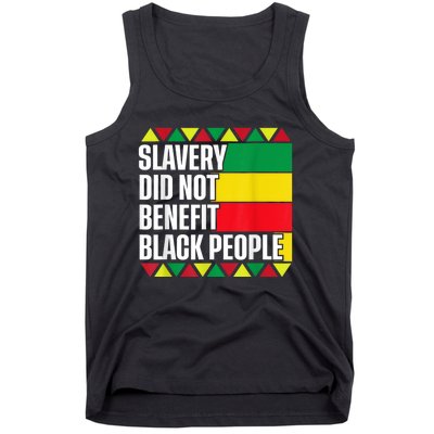 Slavery Did Not Benefit Black People Tank Top