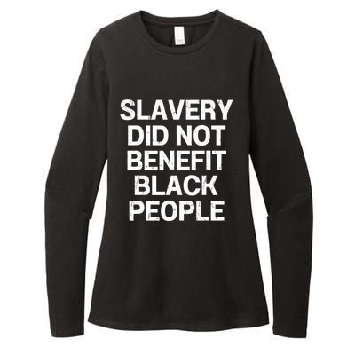 Slavery Did Not Benefit Black People Womens CVC Long Sleeve Shirt