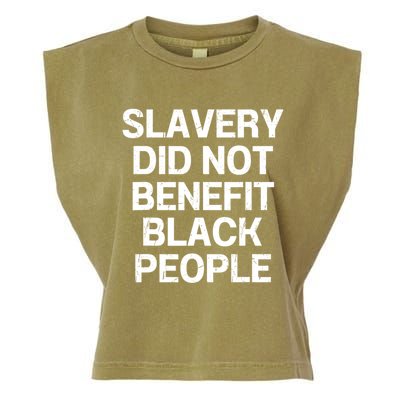 Slavery Did Not Benefit Black People Garment-Dyed Women's Muscle Tee