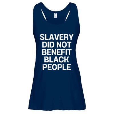 Slavery Did Not Benefit Black People Ladies Essential Flowy Tank