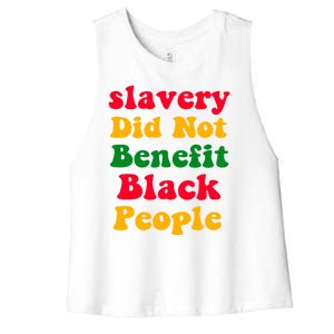 Slavery Did Not Benefit Black People Women's Racerback Cropped Tank