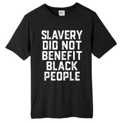 Slavery Did Not Benefit Black People Tall Fusion ChromaSoft Performance T-Shirt