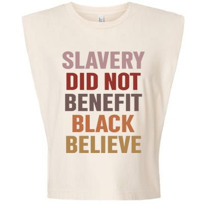 Slavery Did Not Benefit Black Believe Garment-Dyed Women's Muscle Tee