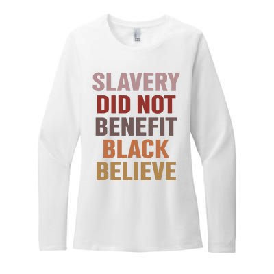 Slavery Did Not Benefit Black Believe Womens CVC Long Sleeve Shirt