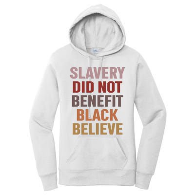 Slavery Did Not Benefit Black Believe Women's Pullover Hoodie