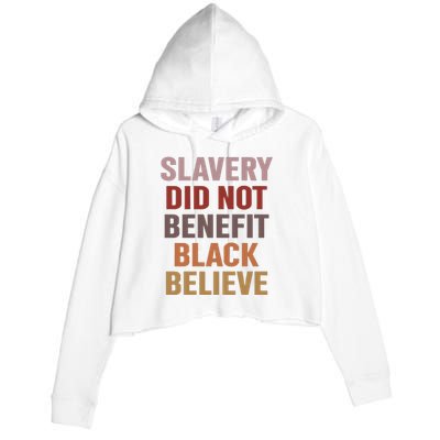 Slavery Did Not Benefit Black Believe Crop Fleece Hoodie